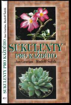 Jan Gratias: Sukulenty pro každého