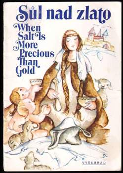 Sůl nad zlato : When salt is more precious than gold