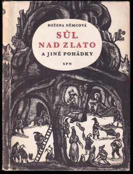 Sůl nad zlato a jiné pohádky - Božena Němcová (1965, Státní pedagogické nakladatelství) - ID: 152262