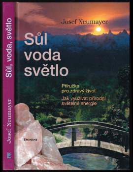 Josef Neumayer: Sůl, voda, světlo