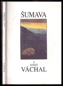 Šumava a Josef Váchal