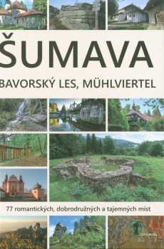 Šumava, Bavorský les, Mühlviertel