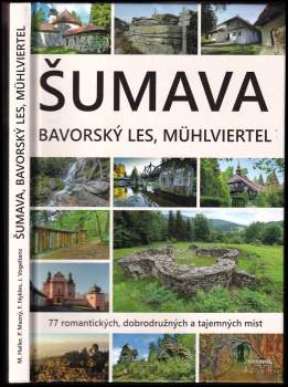 Šumava, Bavorský les, Mühlviertel