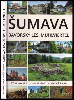 Šumava, Bavorský les, Mühlviertel