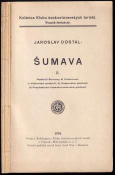 Jaroslav Dostál: Šumava I - II KOMPLET