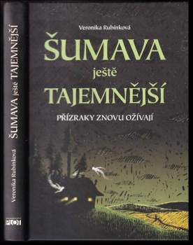 Veronika Rubínková: Šumava ještě tajemnější