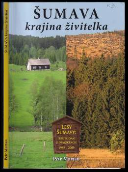 Petr Martan: Šumava - krajina živitelka