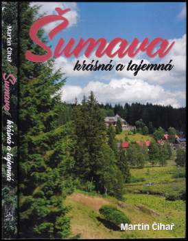 Šumava krásná a tajemná