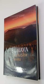 Vladimír Kunc: Šumava na každém kroku