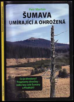 Šumava umírající a ohrožená