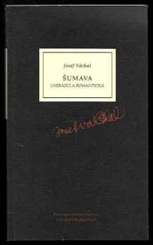 Šumava umírající a romantická