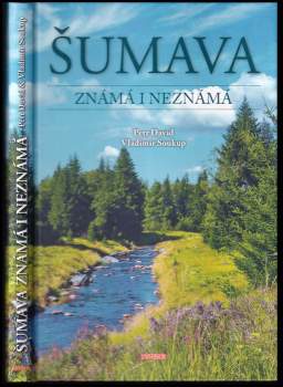 Petr David: Šumava známá i neznámá