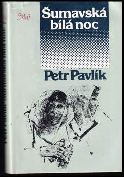 Petr Pavlík: Šumavská bílá noc