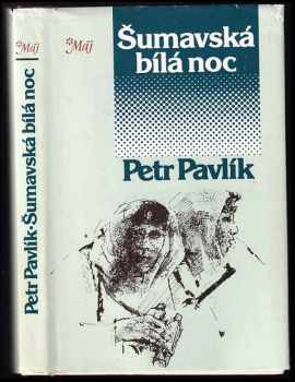 Petr Pavlík: Šumavská bílá noc