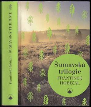 František Hobizal: Šumavská trilogie