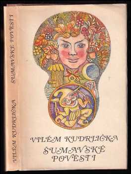 Vilém Kudrlička: Šumavské pověsti