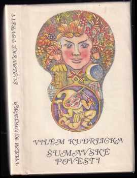 Vilém Kudrlička: Šumavské pověsti