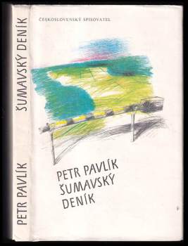Petr Pavlík: Šumavský deník