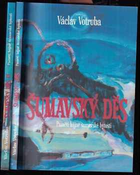 Václav Votruba: Šumavský Děs : Díl 1-2