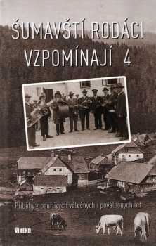 Šumavští rodáci vzpomínají 4