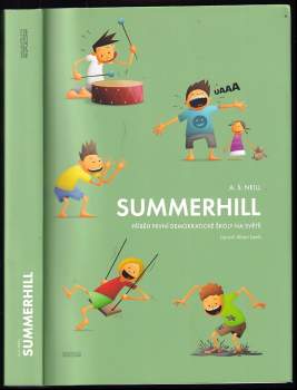 Summerhill : příběh první demokratické školy na světě - Alexander Sutherland Neill (2013, PeopleComm) - ID: 823836
