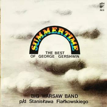 Big Warsaw Band: Summertime: The Best Of George Gershwin