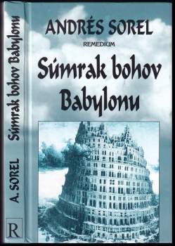 Súmrak bohov Babylonu - Andrés Sorel (1997, Remedium) - ID: 834374