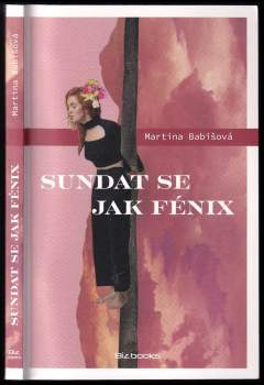 Martina Babišová: Sundat se jak fénix