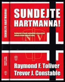 Raymond F Toliver: Sundejte Hartmanna!