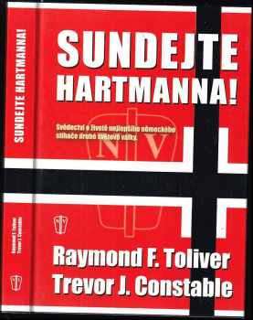 Raymond F Toliver: Sundejte Hartmanna!