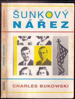 Charles Bukowski: Šunkový nářez