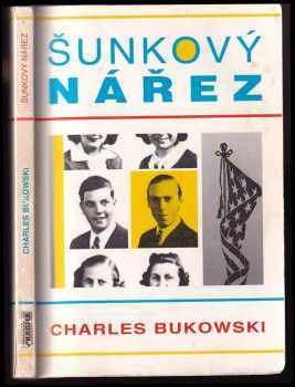 Charles Bukowski: Šunkový nářez