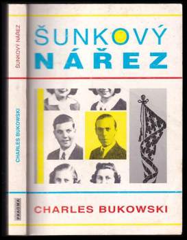 Charles Bukowski: Šunkový nářez