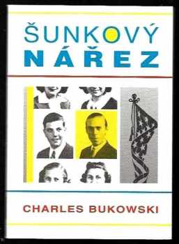 Charles Bukowski: Šunkový nářez