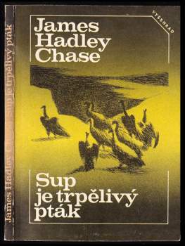 James Hadley Chase: Sup je trpělivý pták