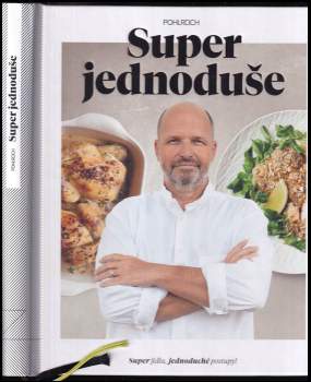 Zdeněk Pohlreich: Super jednoduše