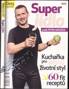 Super jídlo podle Petra Havlíčka