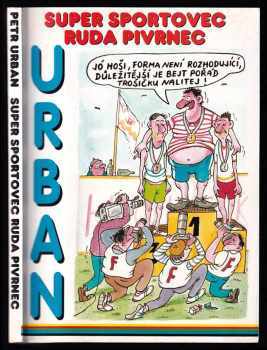 Super sportovec Ruda Pivrnec : námět Ruda Pivrnec, zasloužilý mistr všech sportů - Petr Urban (1996, Jan Kohoutek) - ID: 721562