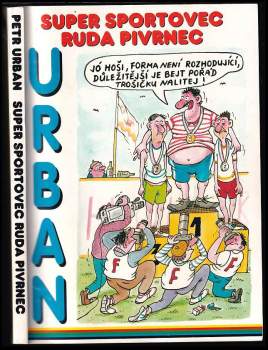 Petr Urban: Super sportovec Ruda Pivrnec