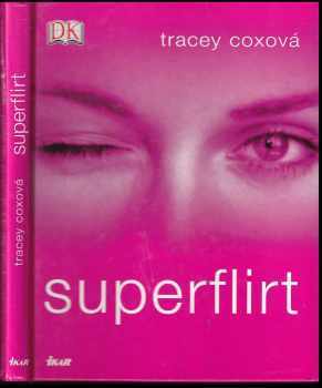 Superflirt - Tracey Cox (2004, Ikar) - ID: 623751