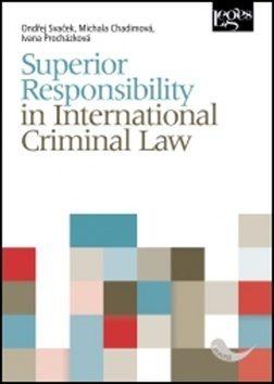 Superior responsibility in international criminal law