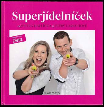 Petra Lamschová: Superjídelníček