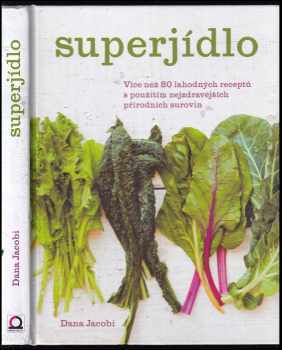 Dana Jacobi: Superjídlo