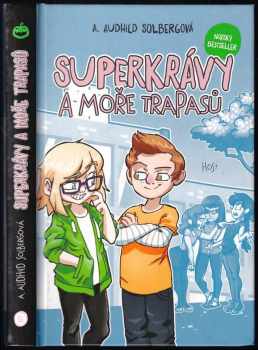 A. Audhild Solberg: Superkrávy a moře trapasů