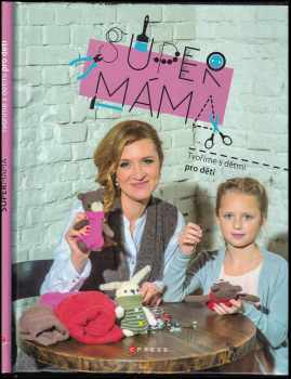Jana Svobodová: Supermáma