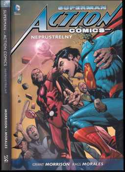 Grant Morrison: Superman action comics : Neprůstřelný