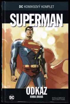 Joe Shuster: Superman - Odkaz - kniha první a druhá