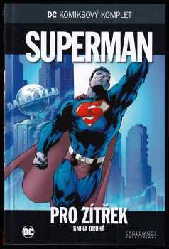 George Papp: Superman - Pro zítřek - kniha první a druhá - KOMPLET