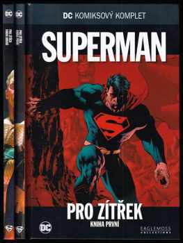 Superman - Pro zítřek - kniha první a druhá - KOMPLET