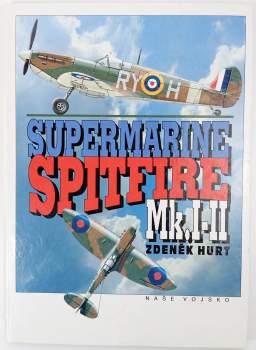 Zdeněk Hurt: Supermarine Spitfire Mk.I-II